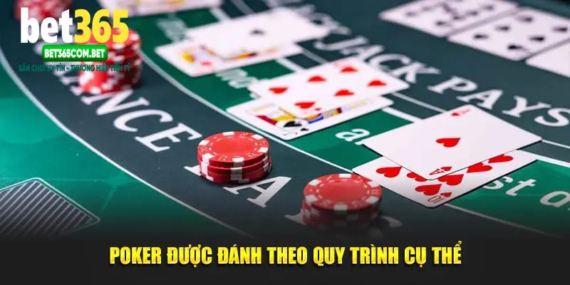 Poker được đánh theo thứ tự