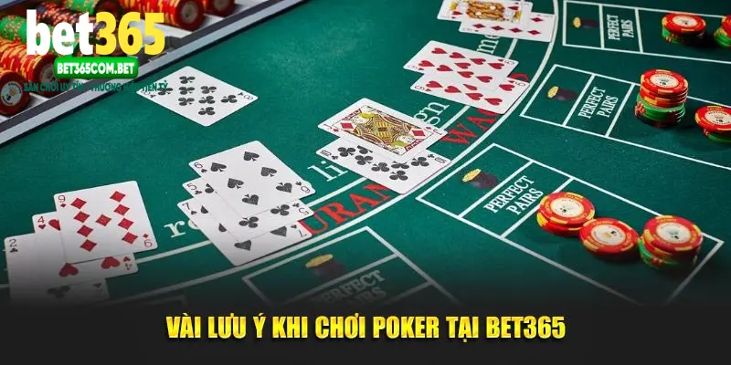 Vài lưu ý khi chơi Poker BET365